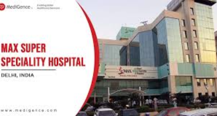 Max Super Speciality Hospital Dehradun