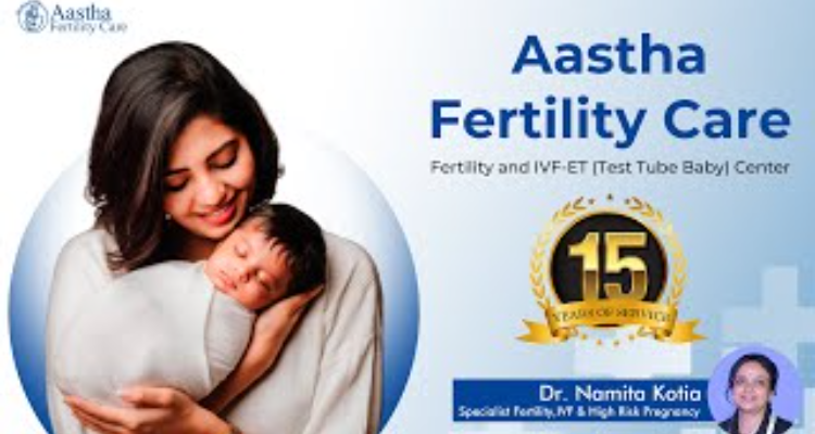 Aastha Fertility Care Centre