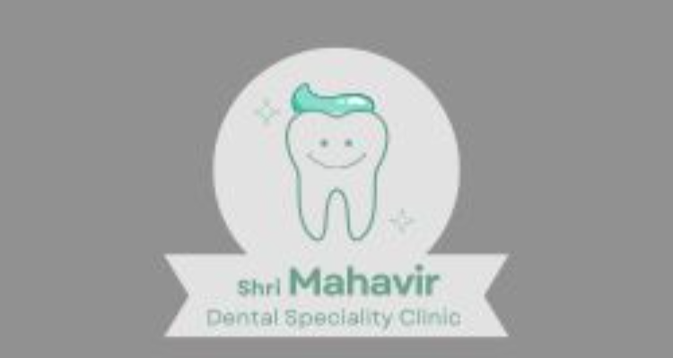 Shri Mahavir Dental Speciality Clinic